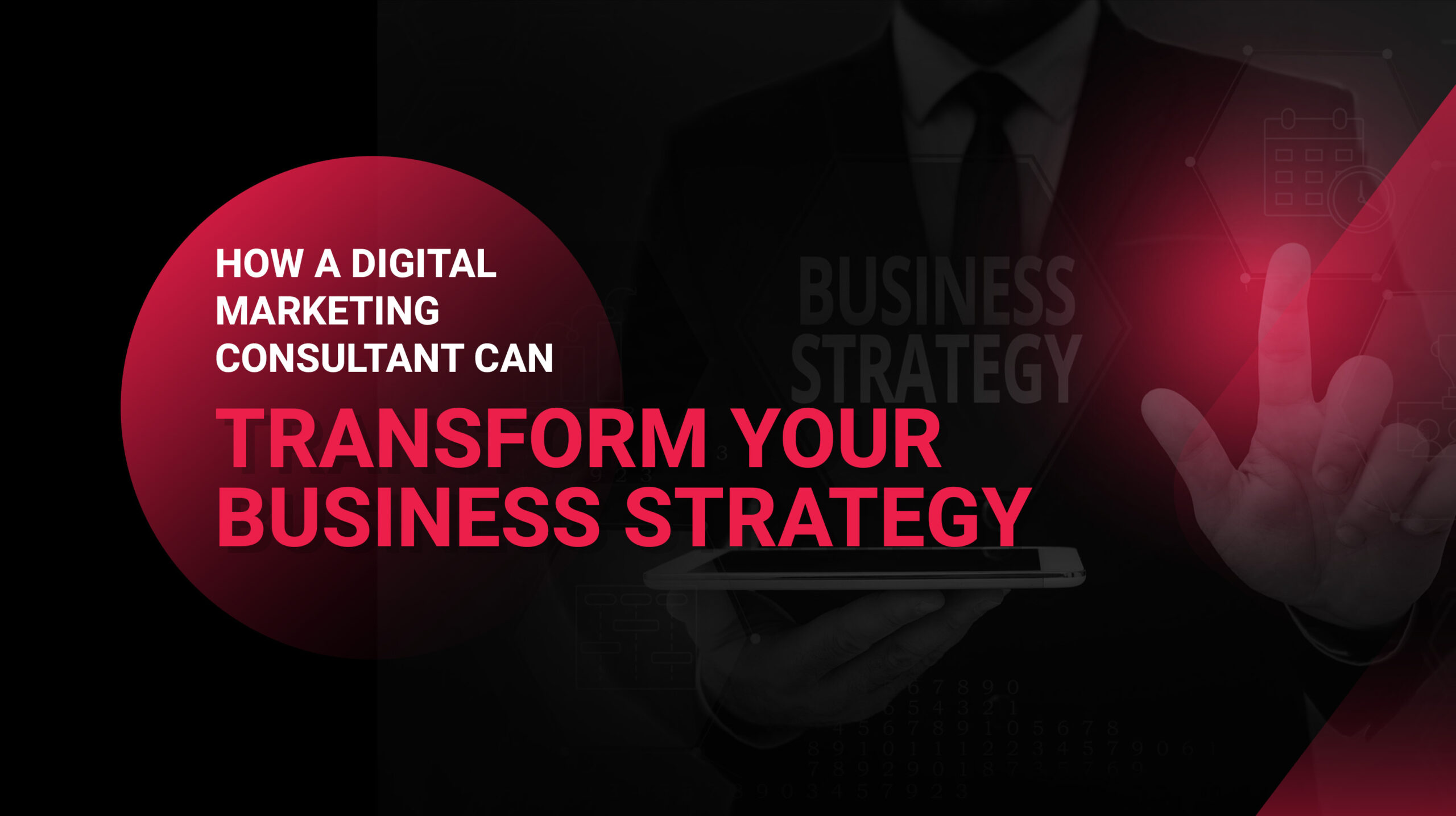How a Digital Marketing Consultant Can Transform Your Business Strategy ...